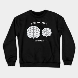 Size Matters - Brain Crewneck Sweatshirt